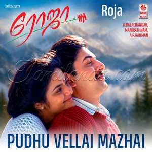 Pudhu Vellai Mazhai (From Roja (Tamil)) - Single (1992) (A.R. Rahman)